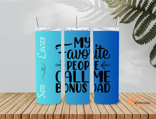 20 oz Father's day - My favorite people
