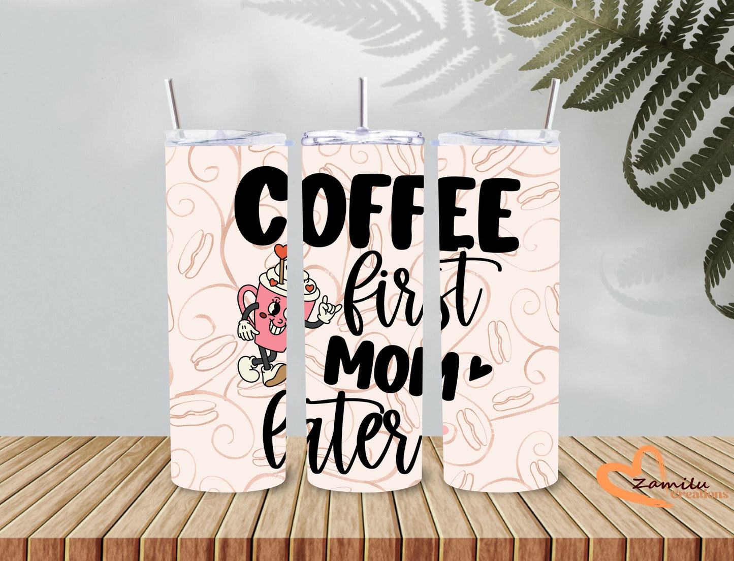 Mom - Coffee first!! 20 Oz Tumbler