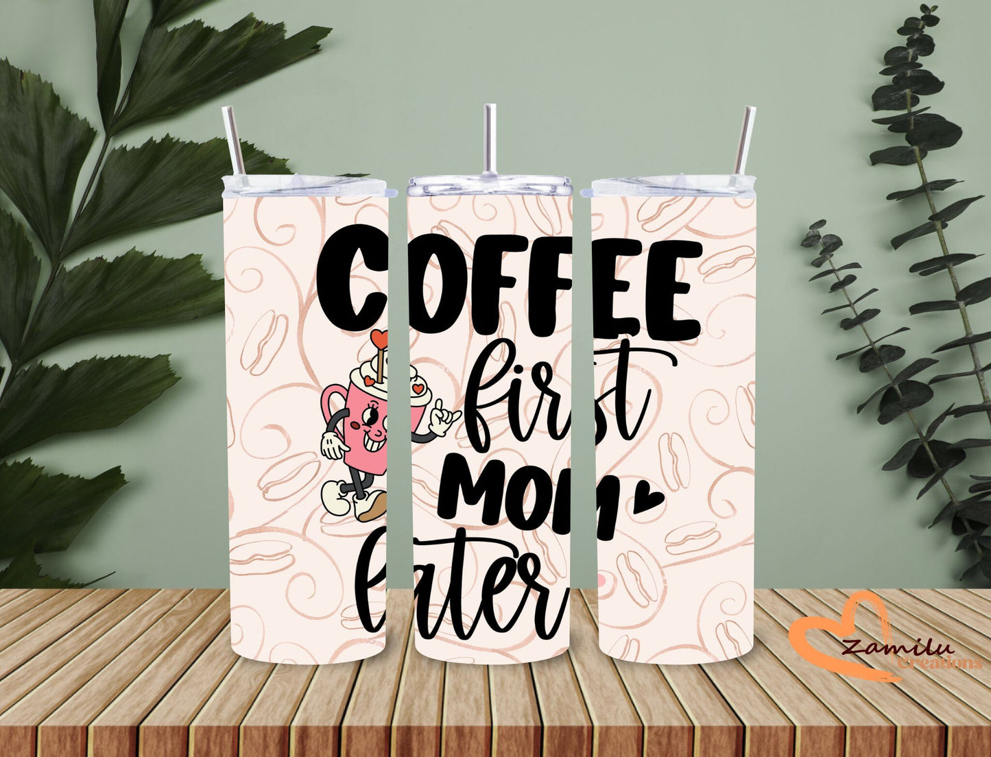 Mom - Coffee first!! 20 Oz Tumbler