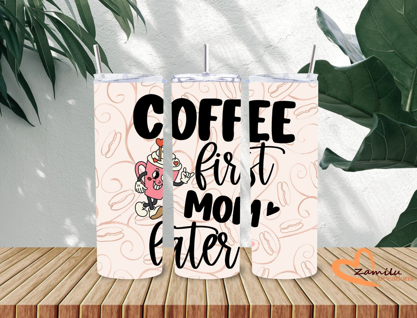 Mom - Coffee first!! 20 Oz Tumbler