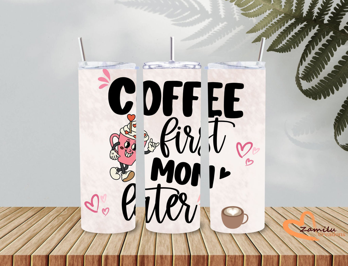Mom - Coffee first!! 20 Oz Tumbler