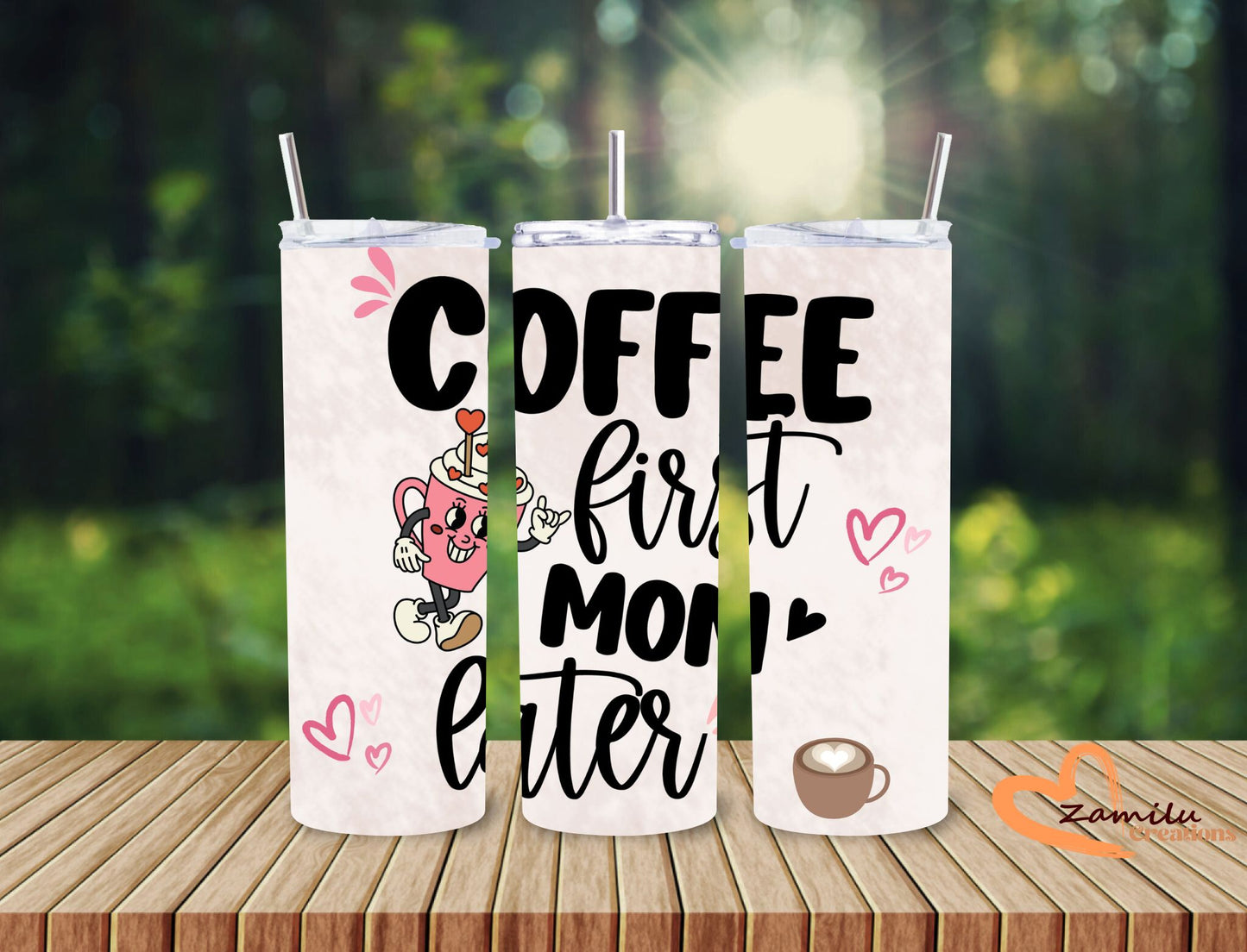 Mom - Coffee first!! 20 Oz Tumbler