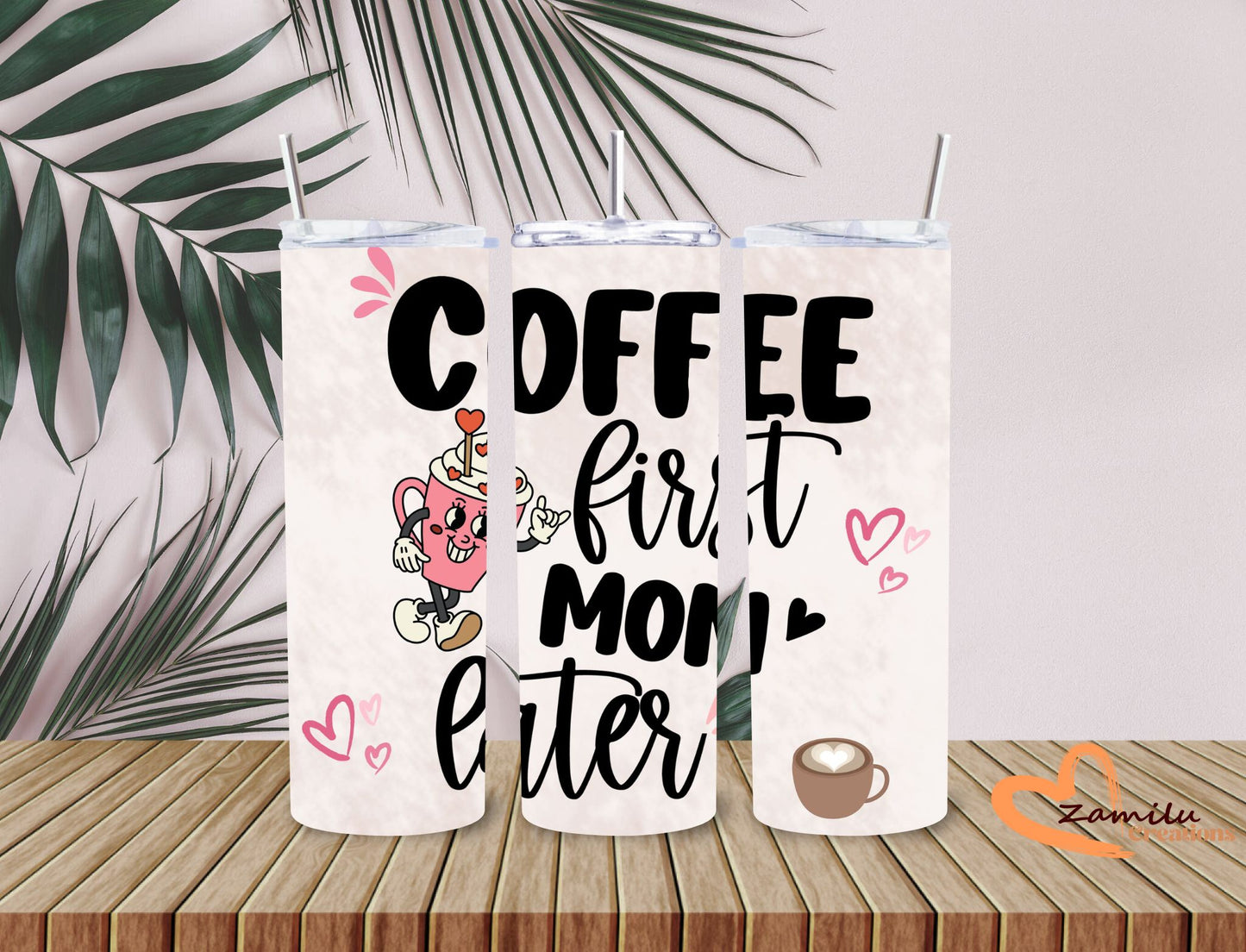 Mom - Coffee first!! 20 Oz Tumbler