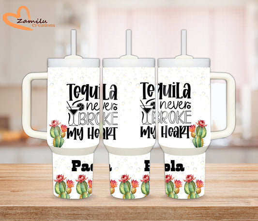 40 oz - 30 oz personalized tumbler with handle ,  tequila never broke my heart