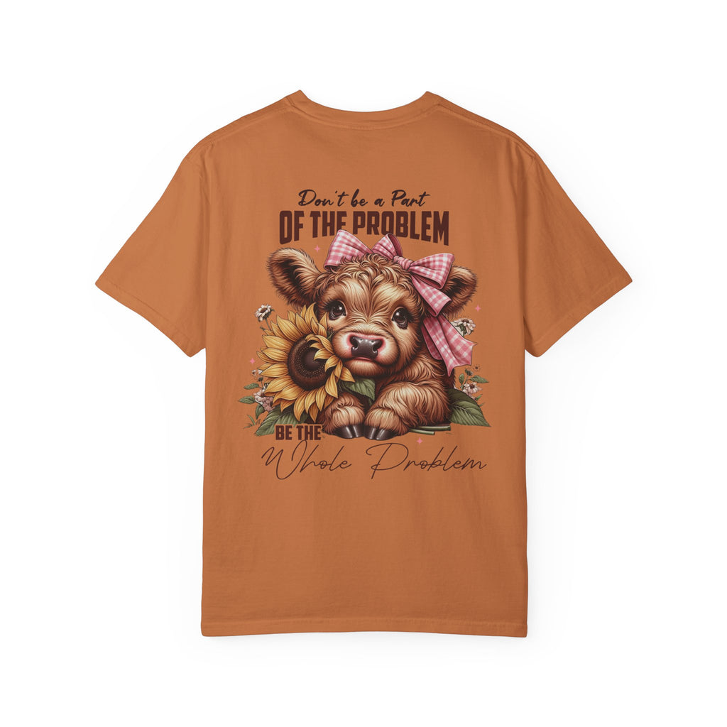 Vintage Cow T-Shirt – “Be the Whole Problem” Sunflower Graphic Tee