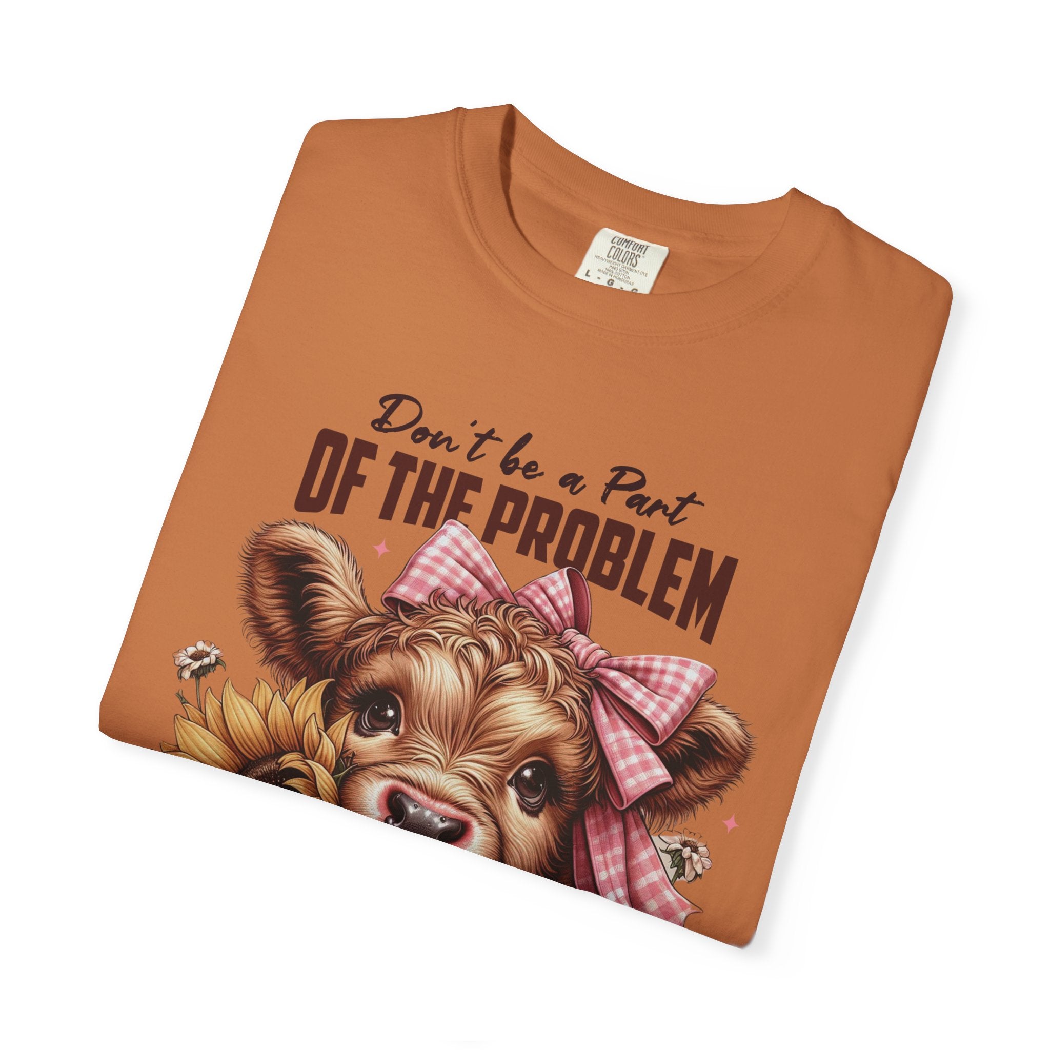 Vintage Cow T-Shirt – “Be the Whole Problem” Sunflower Graphic Tee