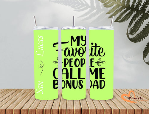 20 oz Father's day - My favorite people