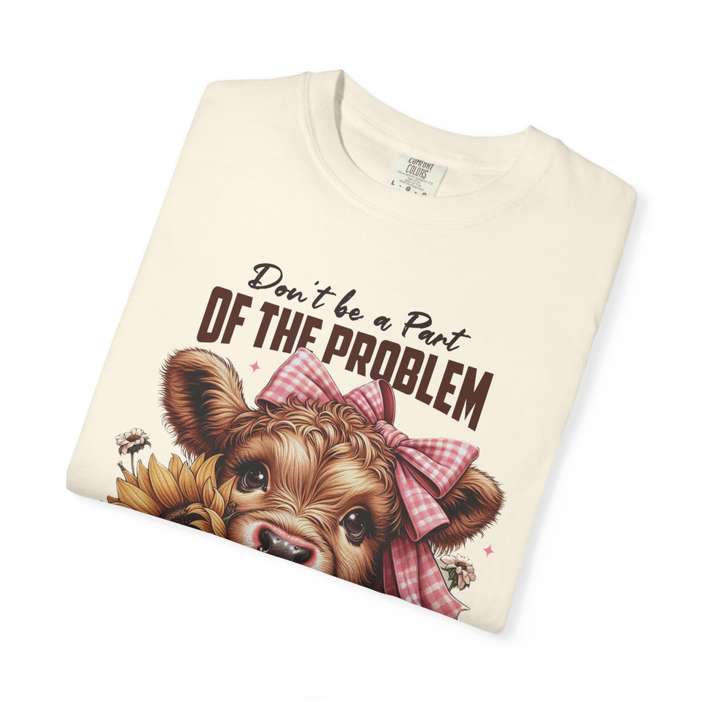 Vintage Cow T-Shirt – “Be the Whole Problem” Sunflower Graphic Tee