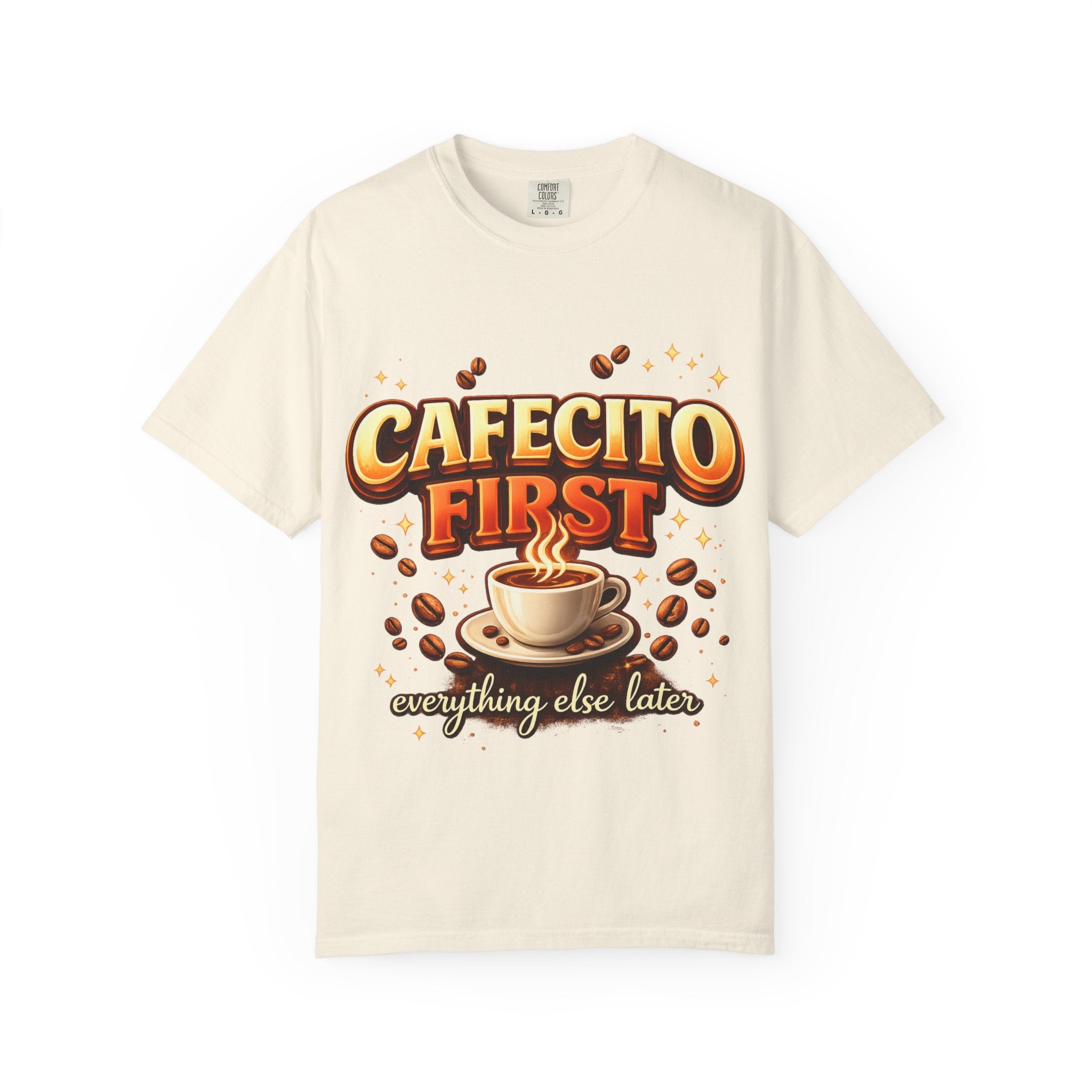 Cafecito First T-Shirt – Latina Coffee Lover Shirt Hispanic Culture Coffee Shirt