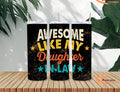 20 oz Father's day Awesome like a daughter