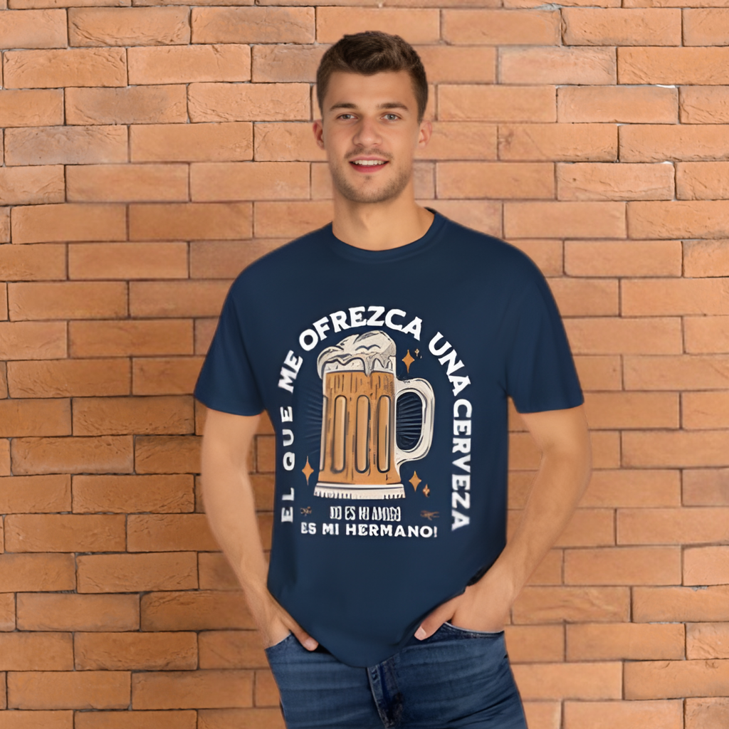 Spanish Beer Humor Shirt | “El Que Me Ofrezca Una Cerveza Es Mi Hermano” T-Shirt | Funny Latino Drinking Tee